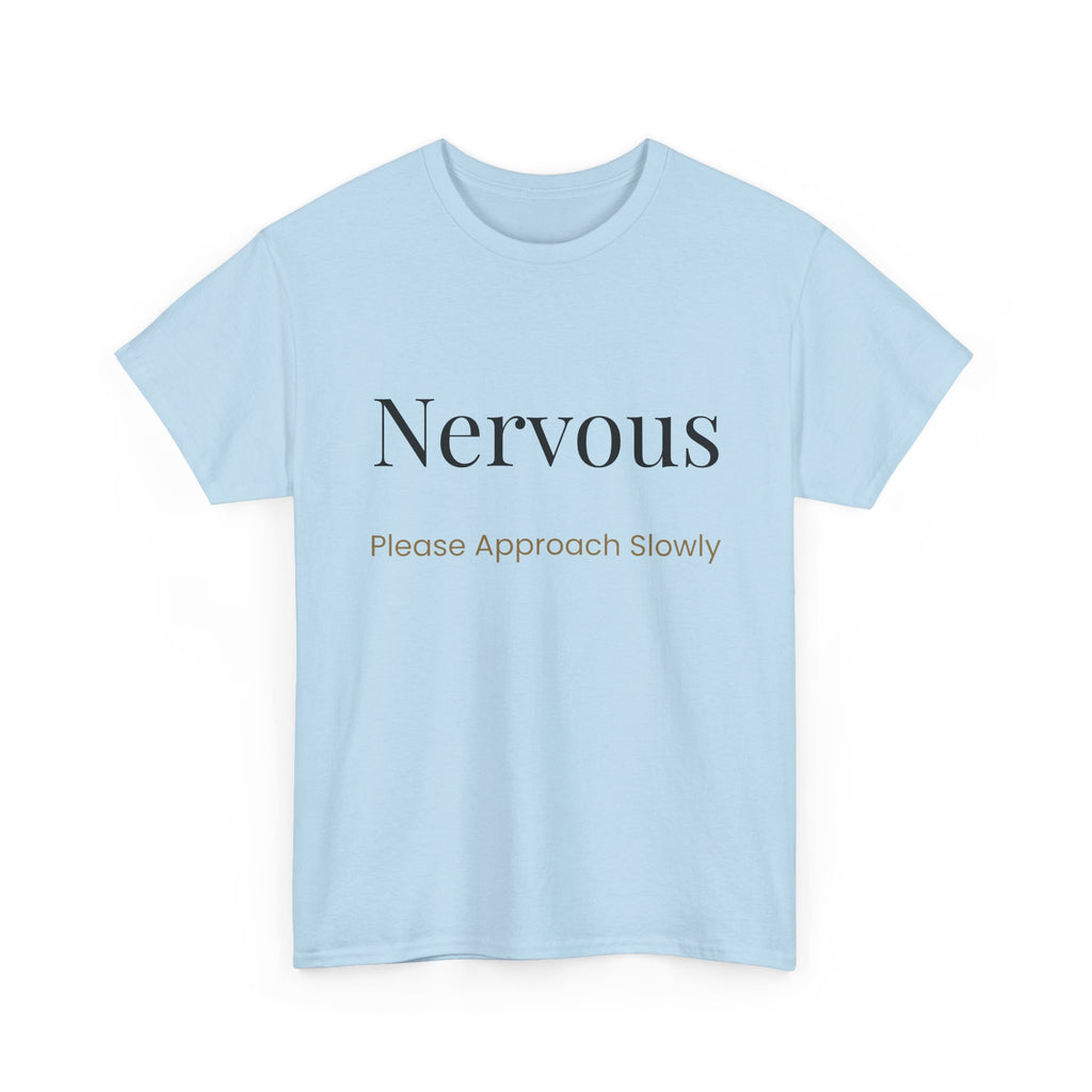 “Nervous Approach Slowly” T-Shirt — Funny Anxiety Awareness Tee