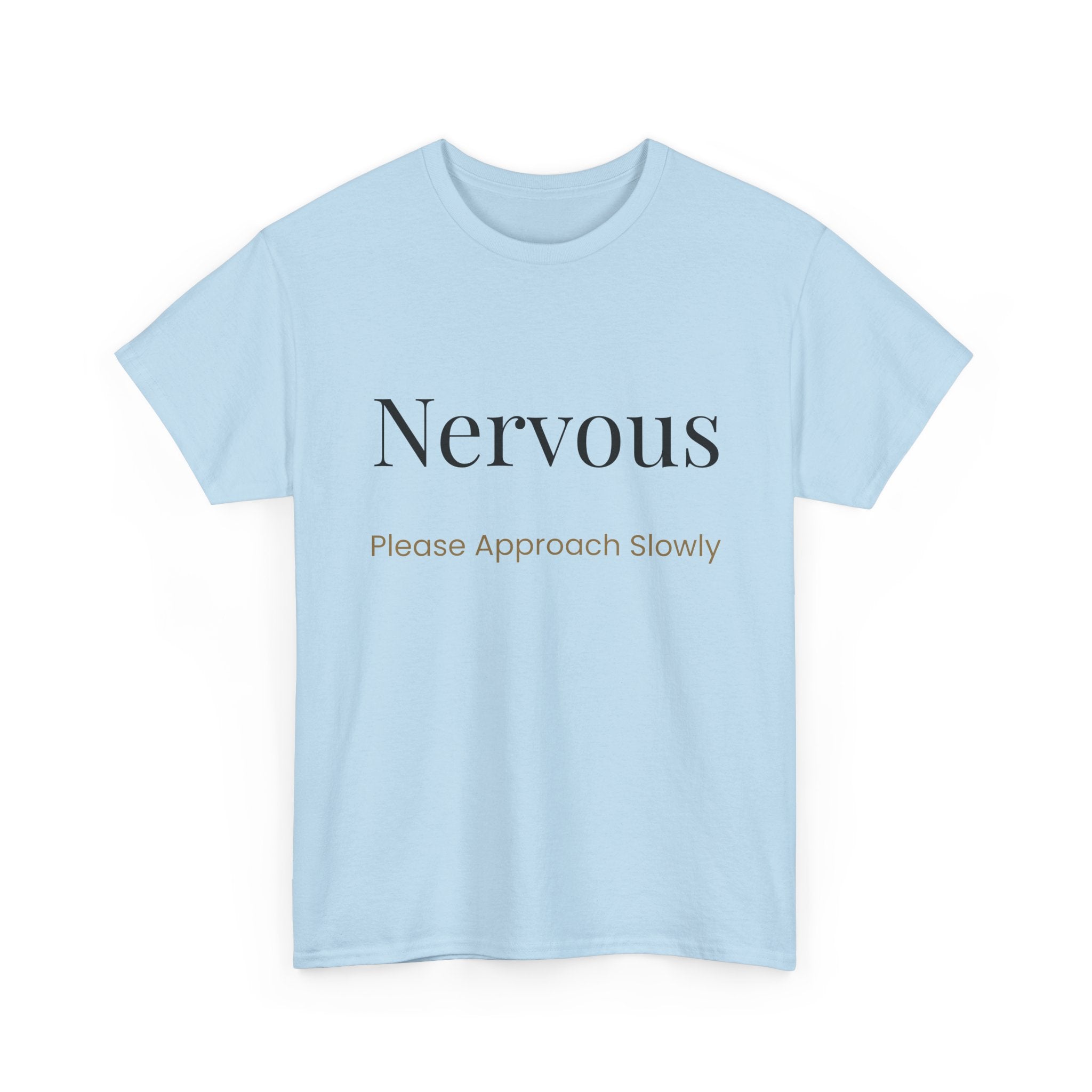 “Nervous Approach Slowly” T-Shirt — Funny Anxiety Awareness Tee