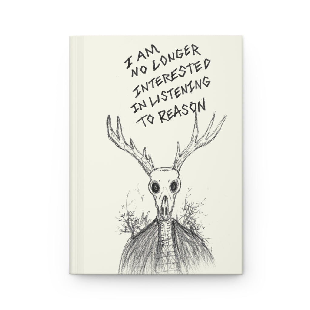 Forest Spirit Hardcover Journal — “I Am No Longer Interested in Listening to Reason” Sketchbook