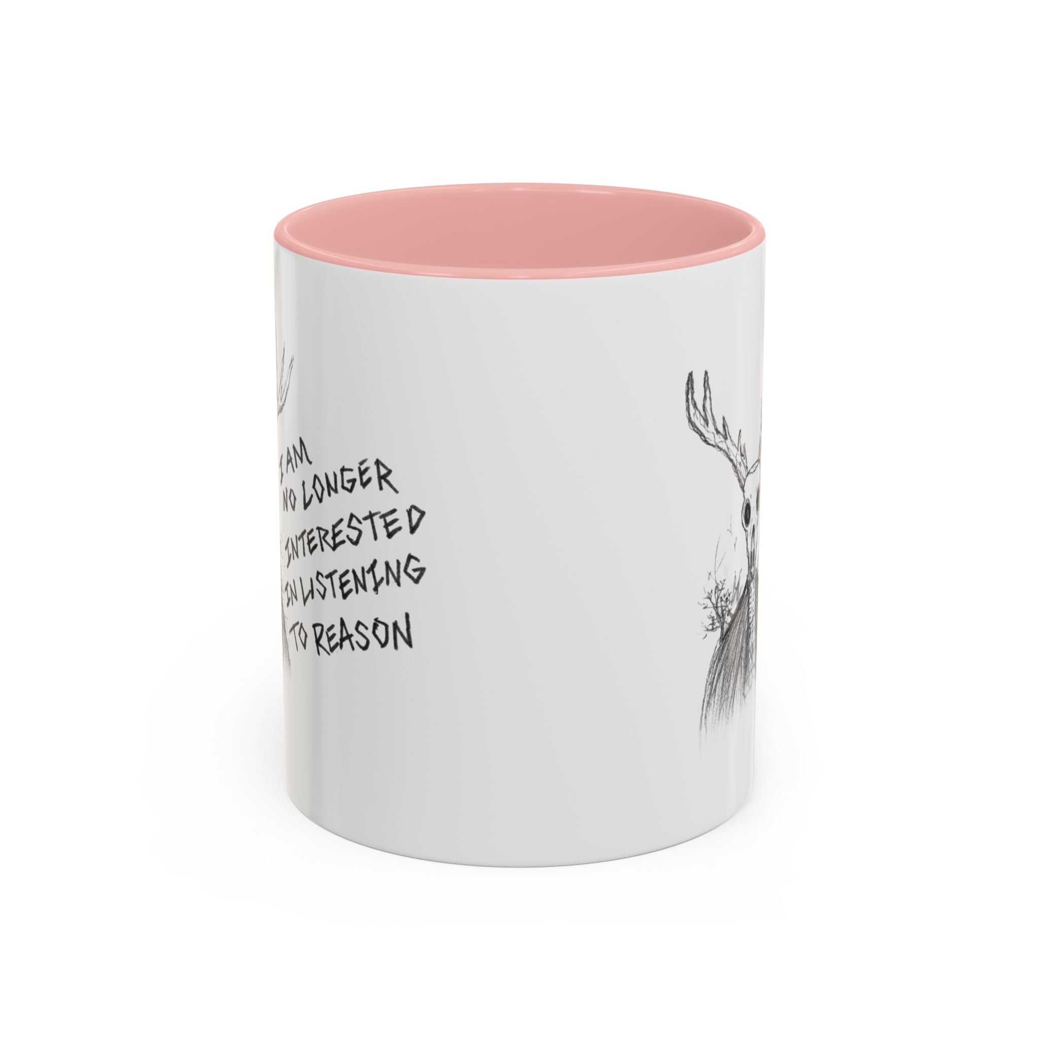 Coffee Mug — 'I Am No Longer Interested in Listening to Reason' Deer Skull Accent Mug