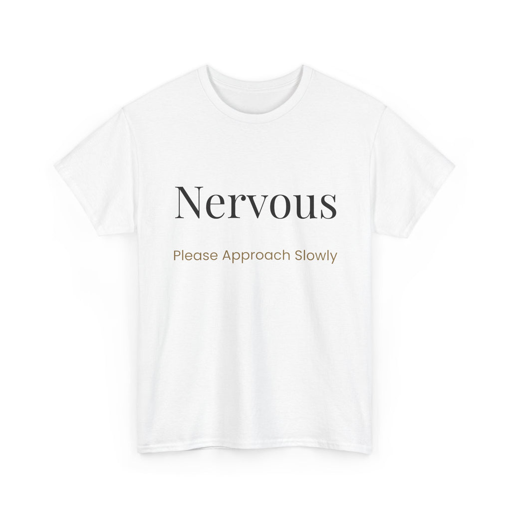 “Nervous Approach Slowly” T-Shirt — Funny Anxiety Awareness Tee