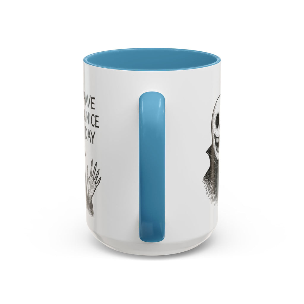 Have a Nice Day! Neighborhood Watch Guy Mug.