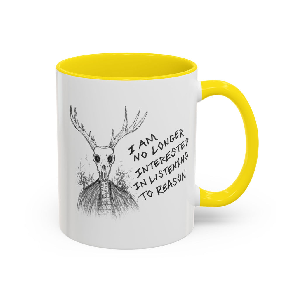 Coffee Mug — 'I Am No Longer Interested in Listening to Reason' Deer Skull Accent Mug