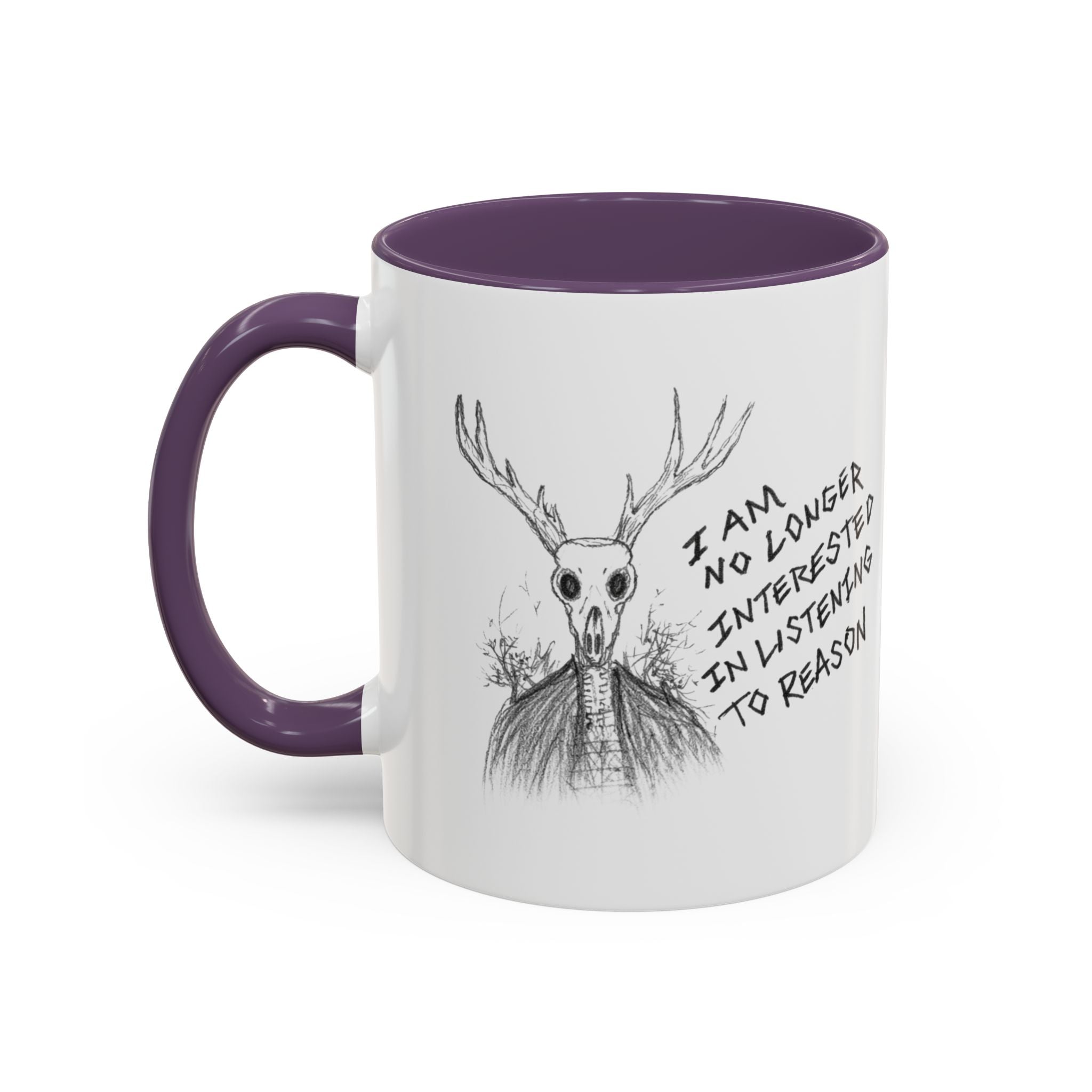 Coffee Mug — 'I Am No Longer Interested in Listening to Reason' Deer Skull Accent Mug