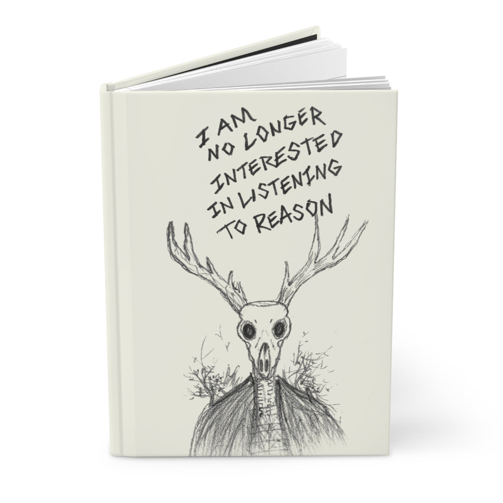Forest Spirit Hardcover Journal — “I Am No Longer Interested in Listening to Reason” Sketchbook
