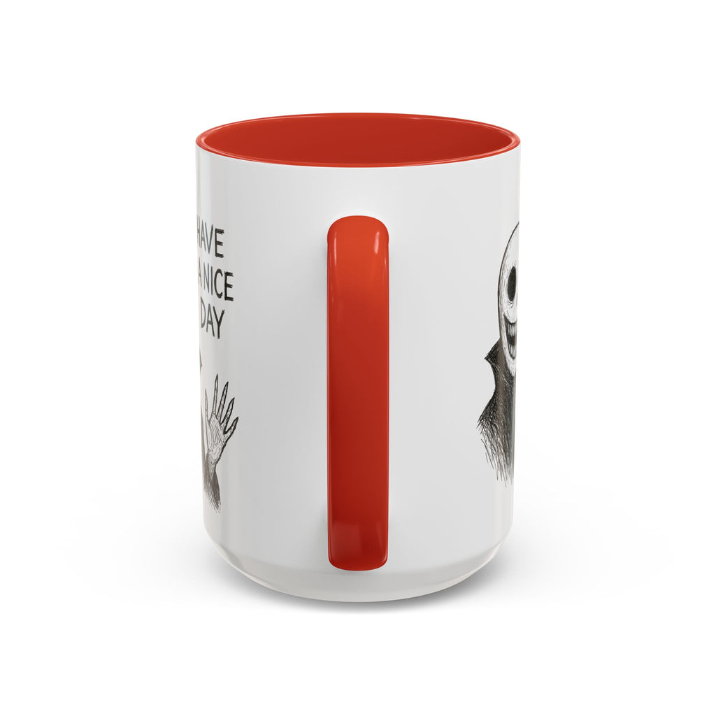 Have a Nice Day! Neighborhood Watch Guy Mug.