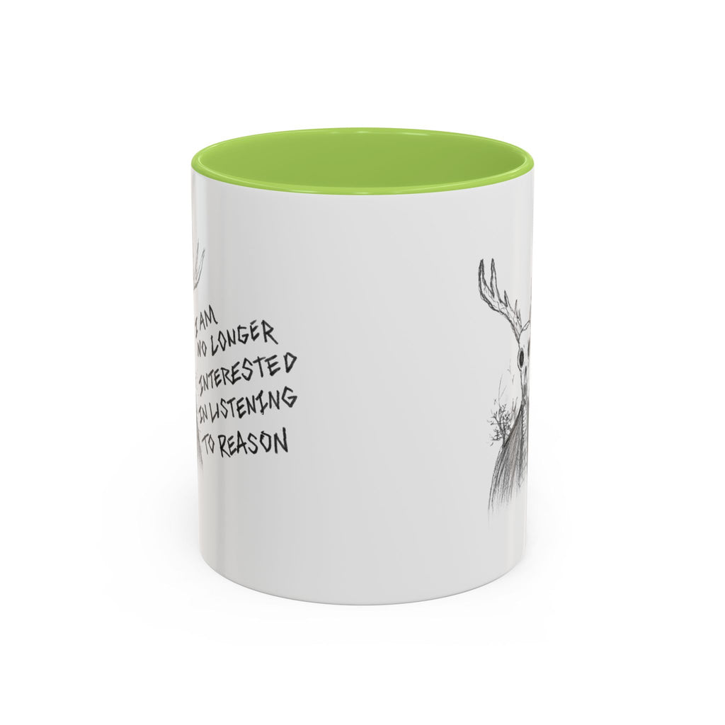 Coffee Mug — 'I Am No Longer Interested in Listening to Reason' Deer Skull Accent Mug