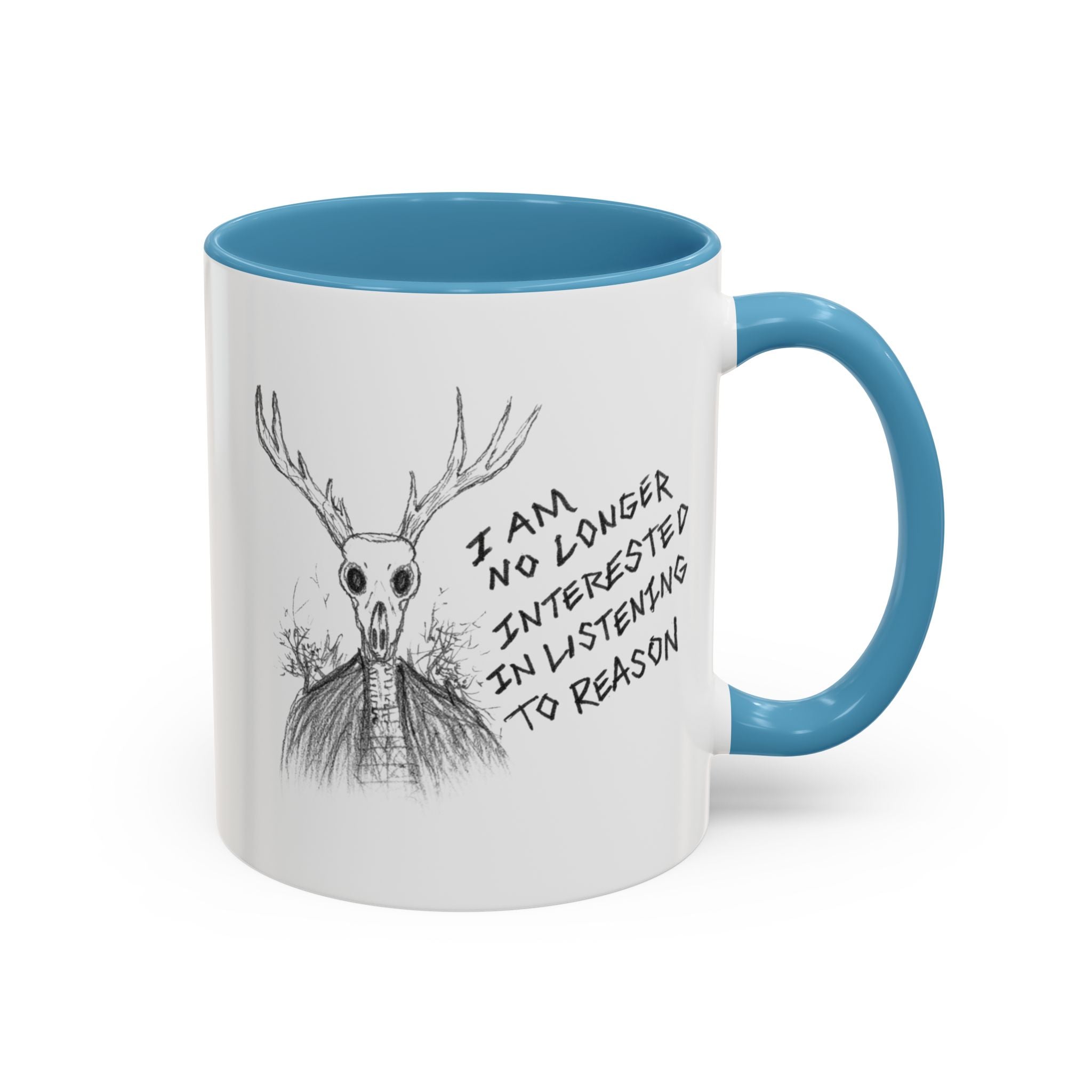 Coffee Mug — 'I Am No Longer Interested in Listening to Reason' Deer Skull Accent Mug