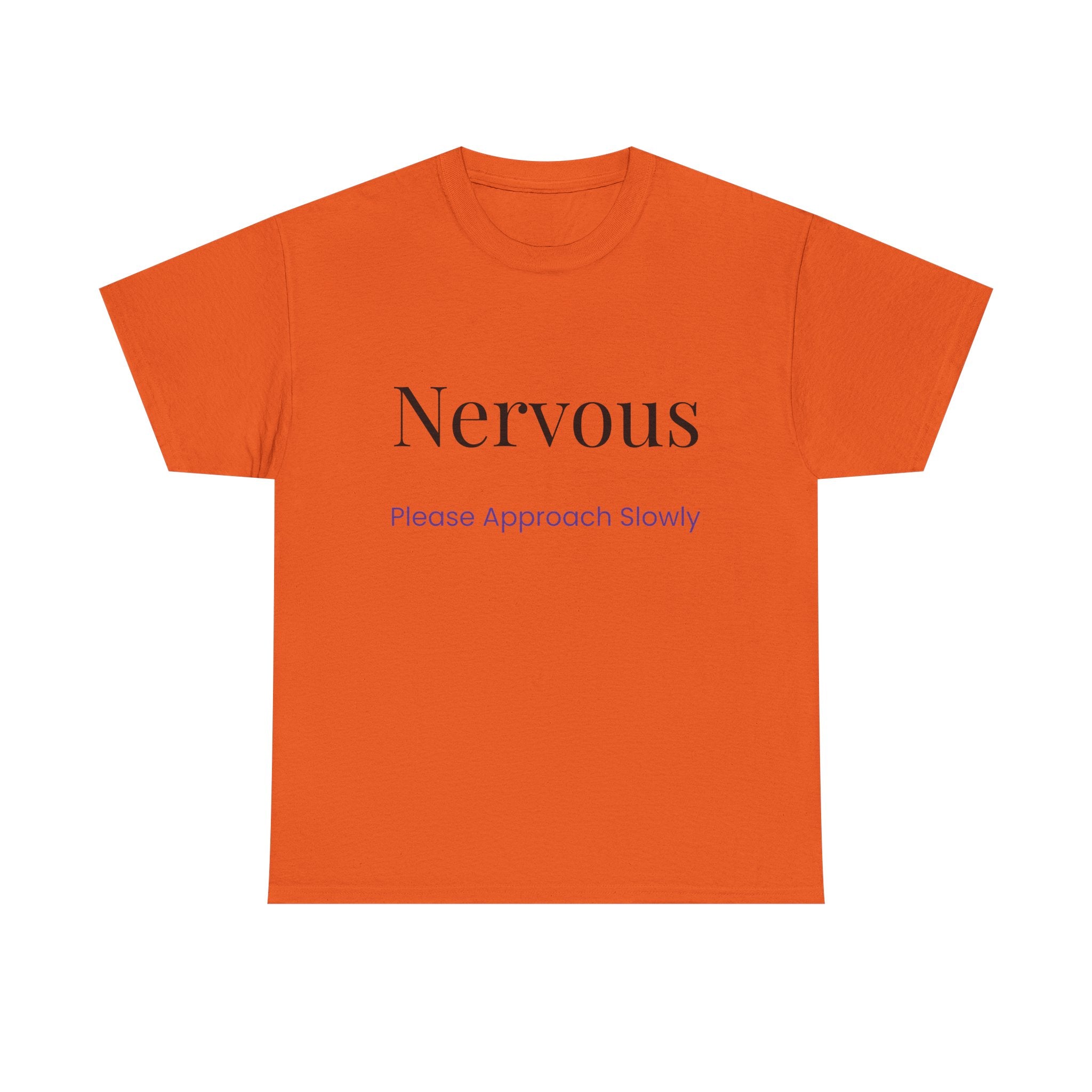 “Nervous Approach Slowly” T-Shirt — Funny Anxiety Awareness Tee