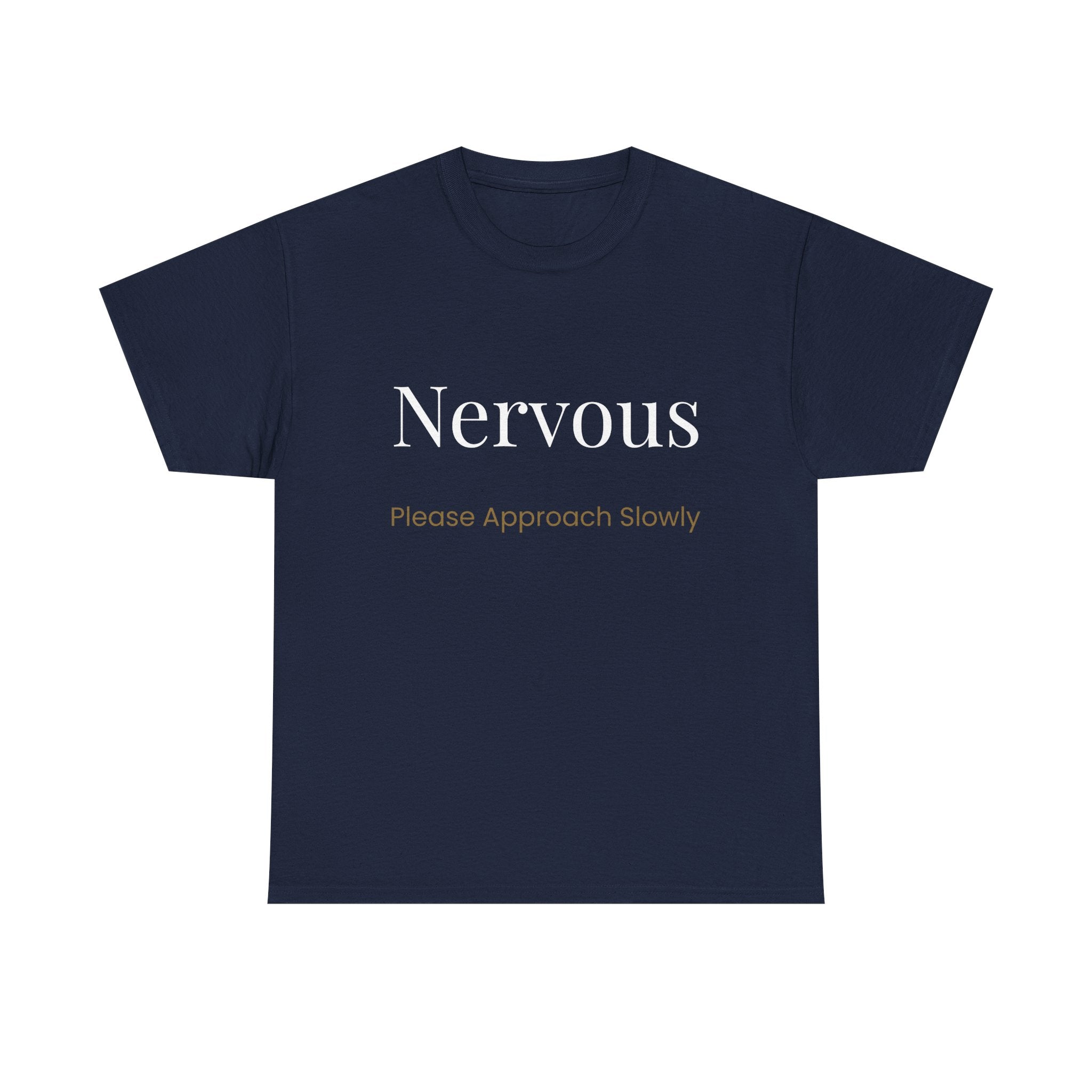 “Nervous Approach Slowly” T-Shirt — Funny Anxiety Awareness Tee