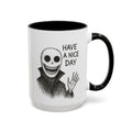 Have a Nice Day! Neighborhood Watch Guy Mug.