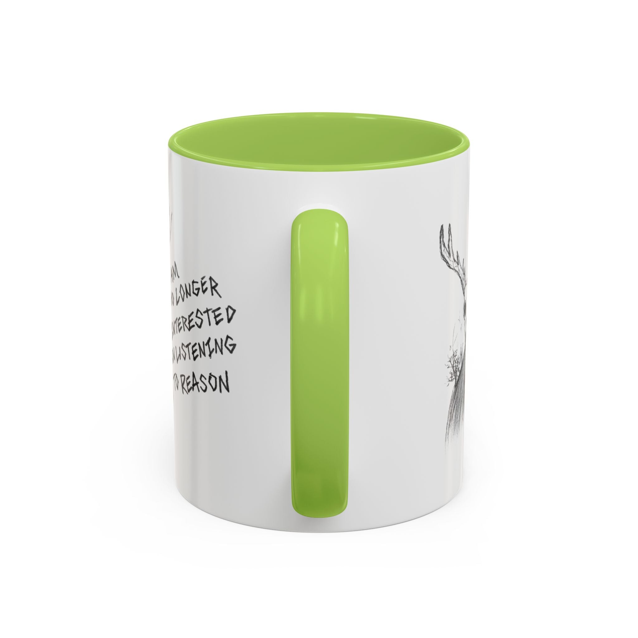 Coffee Mug — 'I Am No Longer Interested in Listening to Reason' Deer Skull Accent Mug