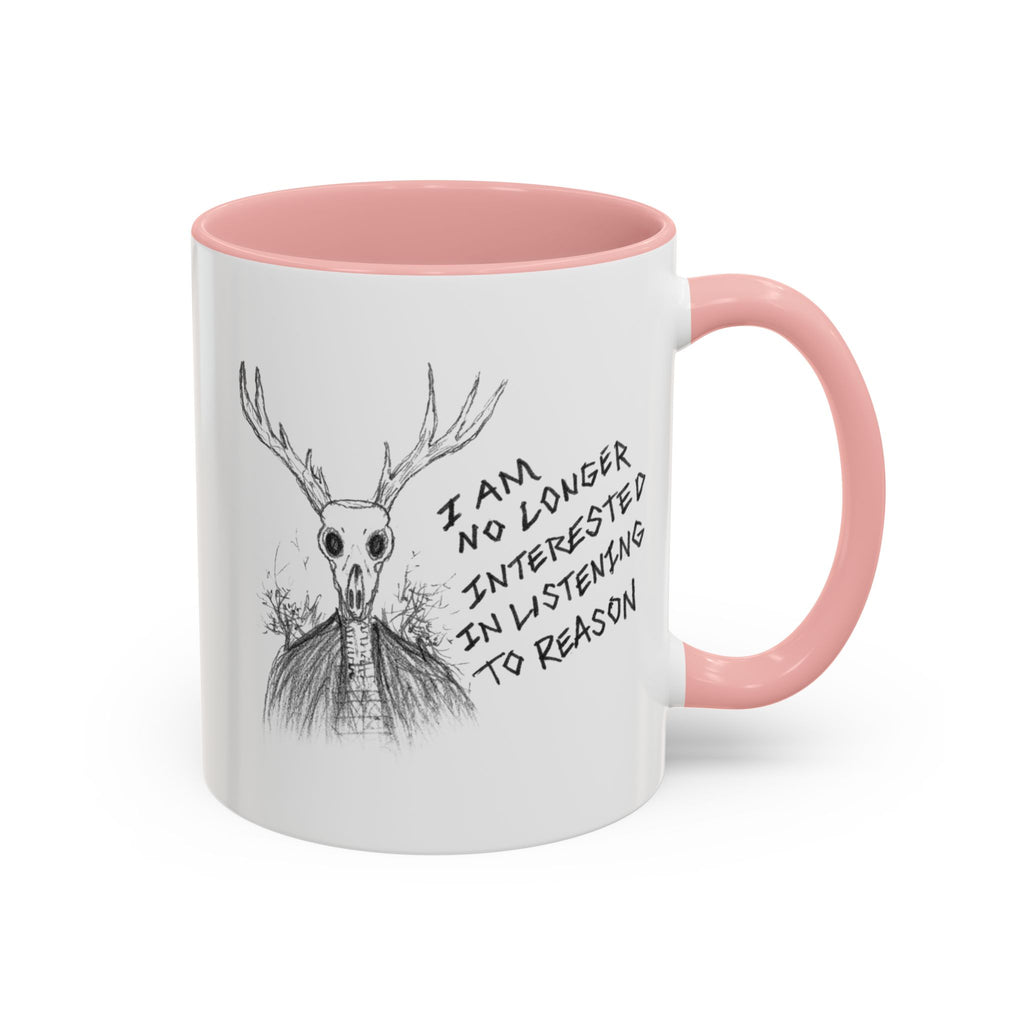 Coffee Mug — 'I Am No Longer Interested in Listening to Reason' Deer Skull Accent Mug