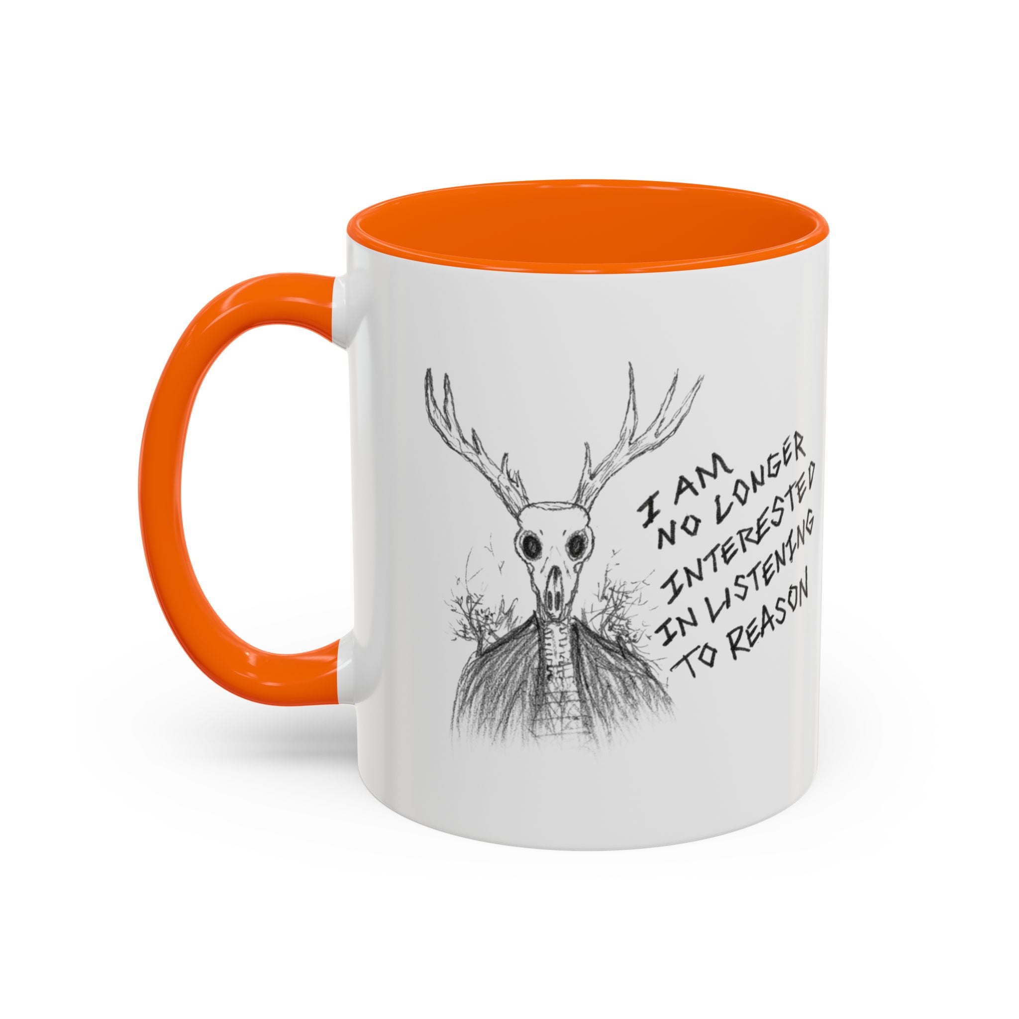 Coffee Mug — 'I Am No Longer Interested in Listening to Reason' Deer Skull Accent Mug