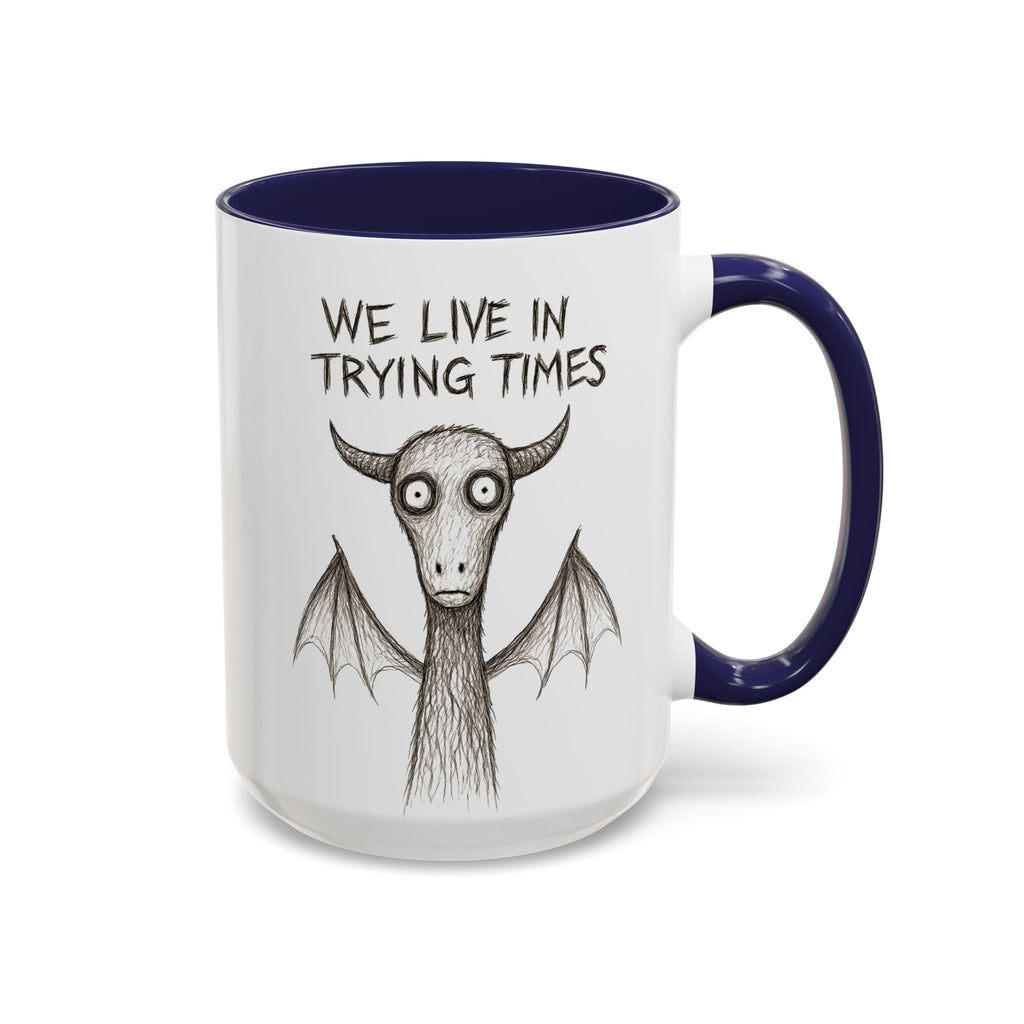 We Live in Trying Times, Jersey Devil Coffee Mug — Funny Goth Coffee Cup (11/15 oz)