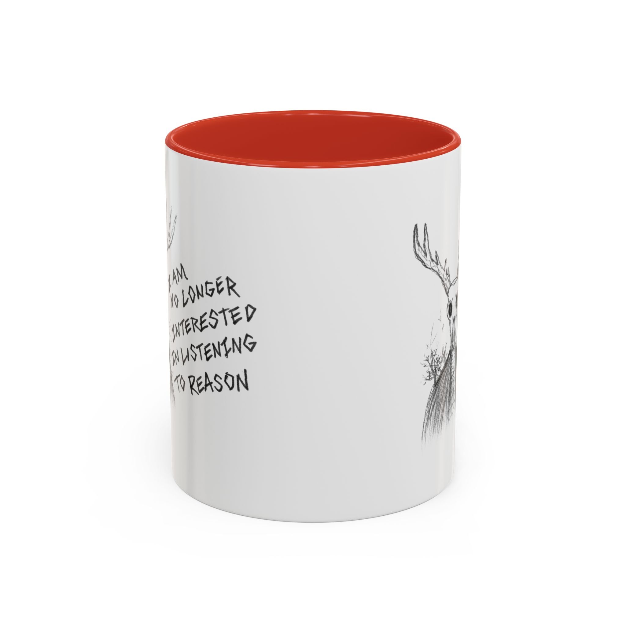 Coffee Mug — 'I Am No Longer Interested in Listening to Reason' Deer Skull Accent Mug