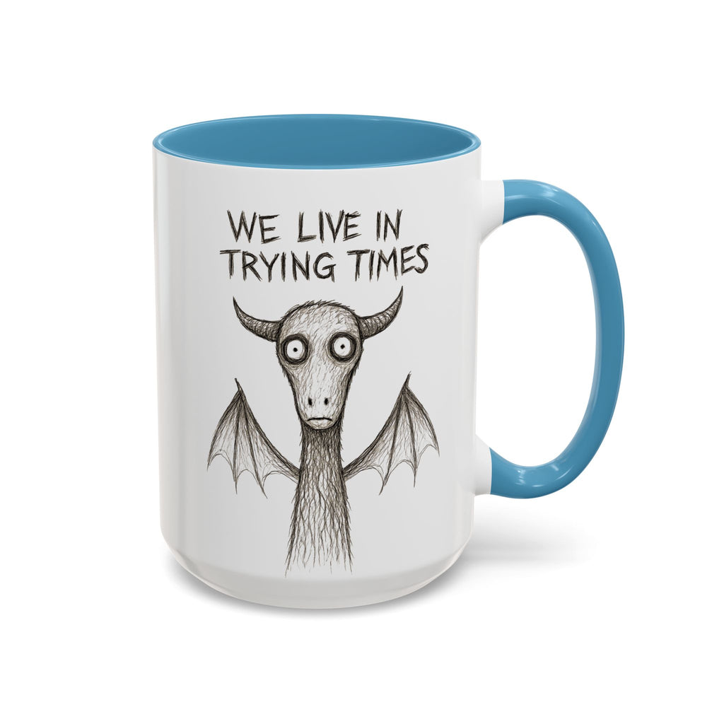 We Live in Trying Times, Jersey Devil Coffee Mug — Funny Goth Coffee Cup (11/15 oz)