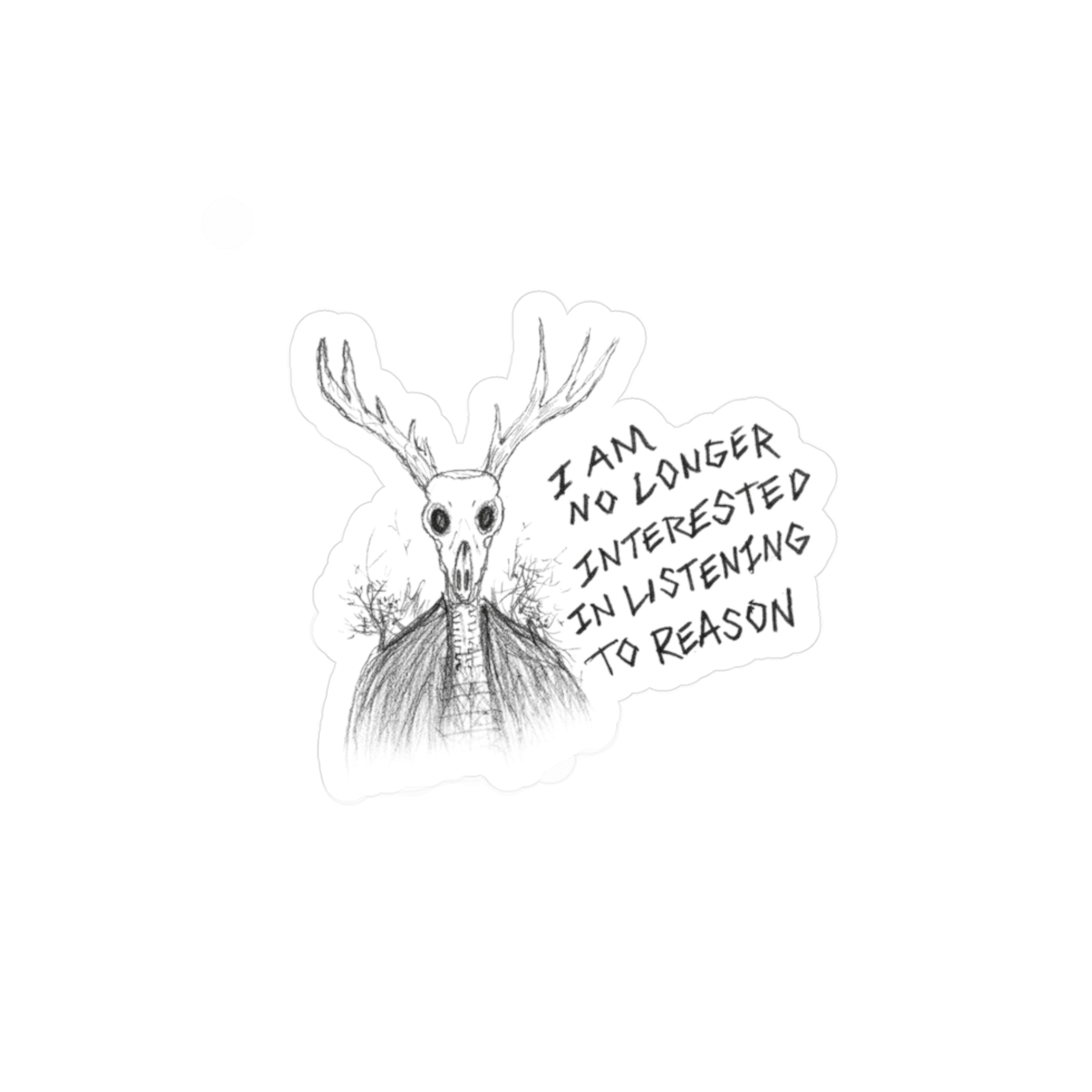 Forest Spirit Vinyl Decal — "I Am No Longer Interested in Listening to Reason"