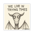 Jersey Devil 'We Live in Trying Times' Square Sticker
