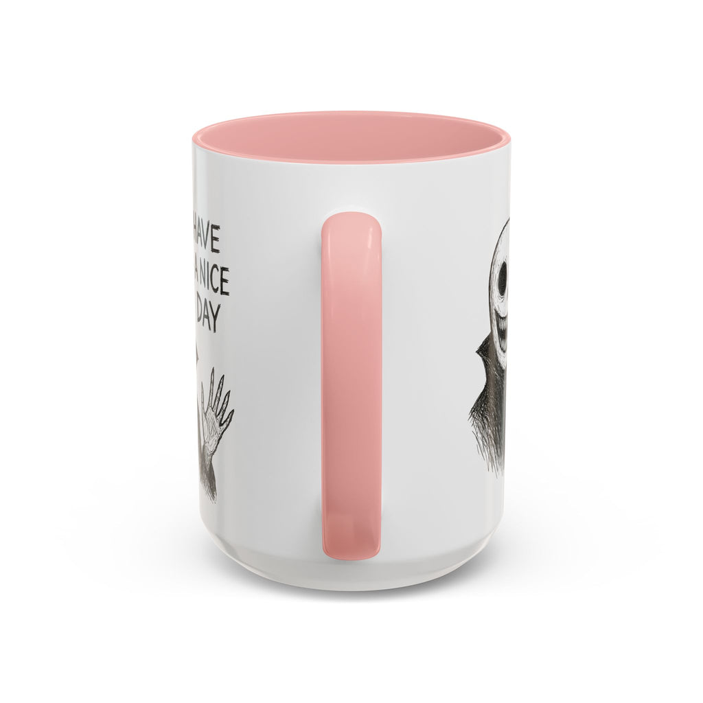 Have a Nice Day! Neighborhood Watch Guy Mug.