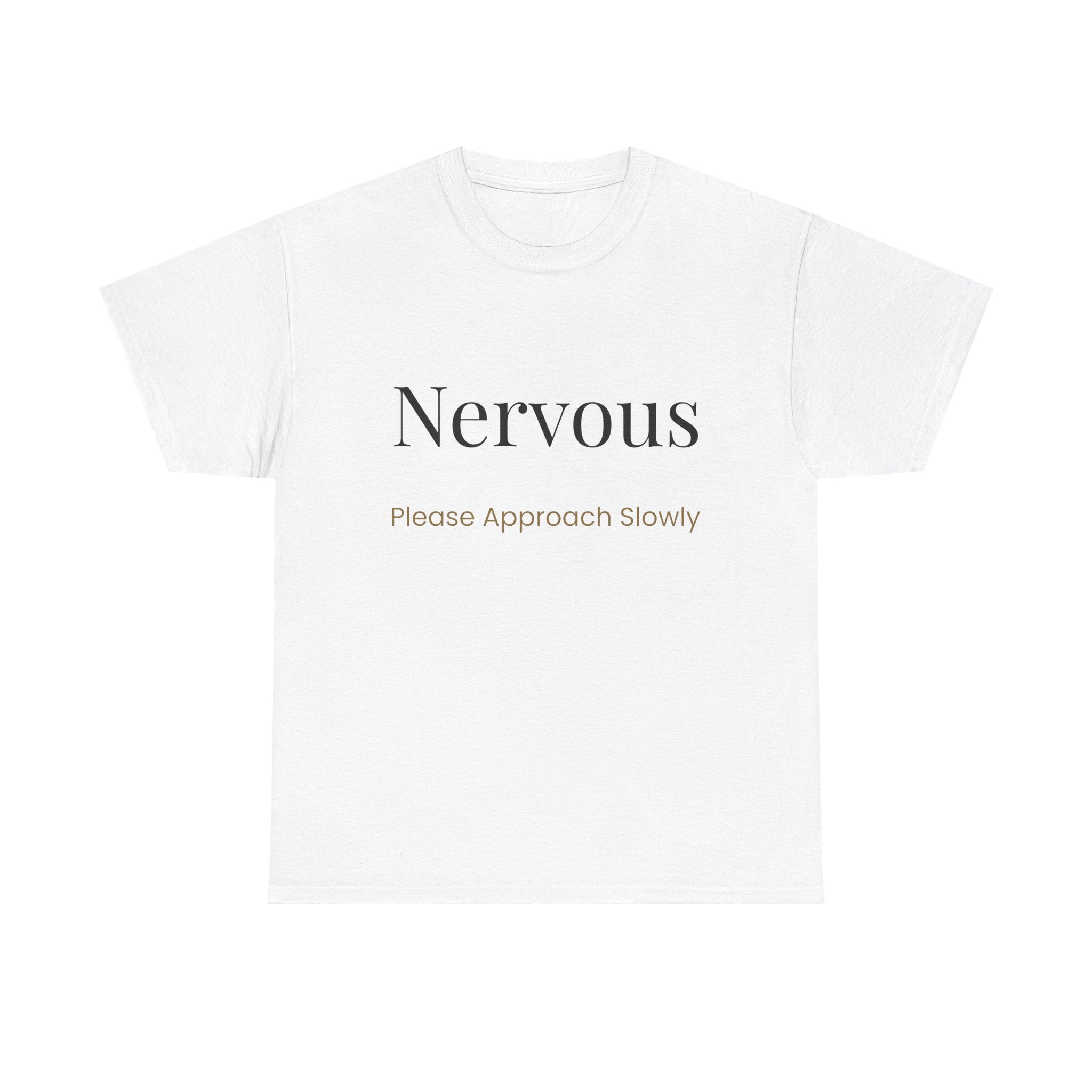 “Nervous Approach Slowly” T-Shirt — Funny Anxiety Awareness Tee