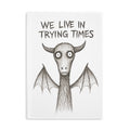 Hardcover Notebook — "We Live in Trying Times" Jersey Devil Illustration