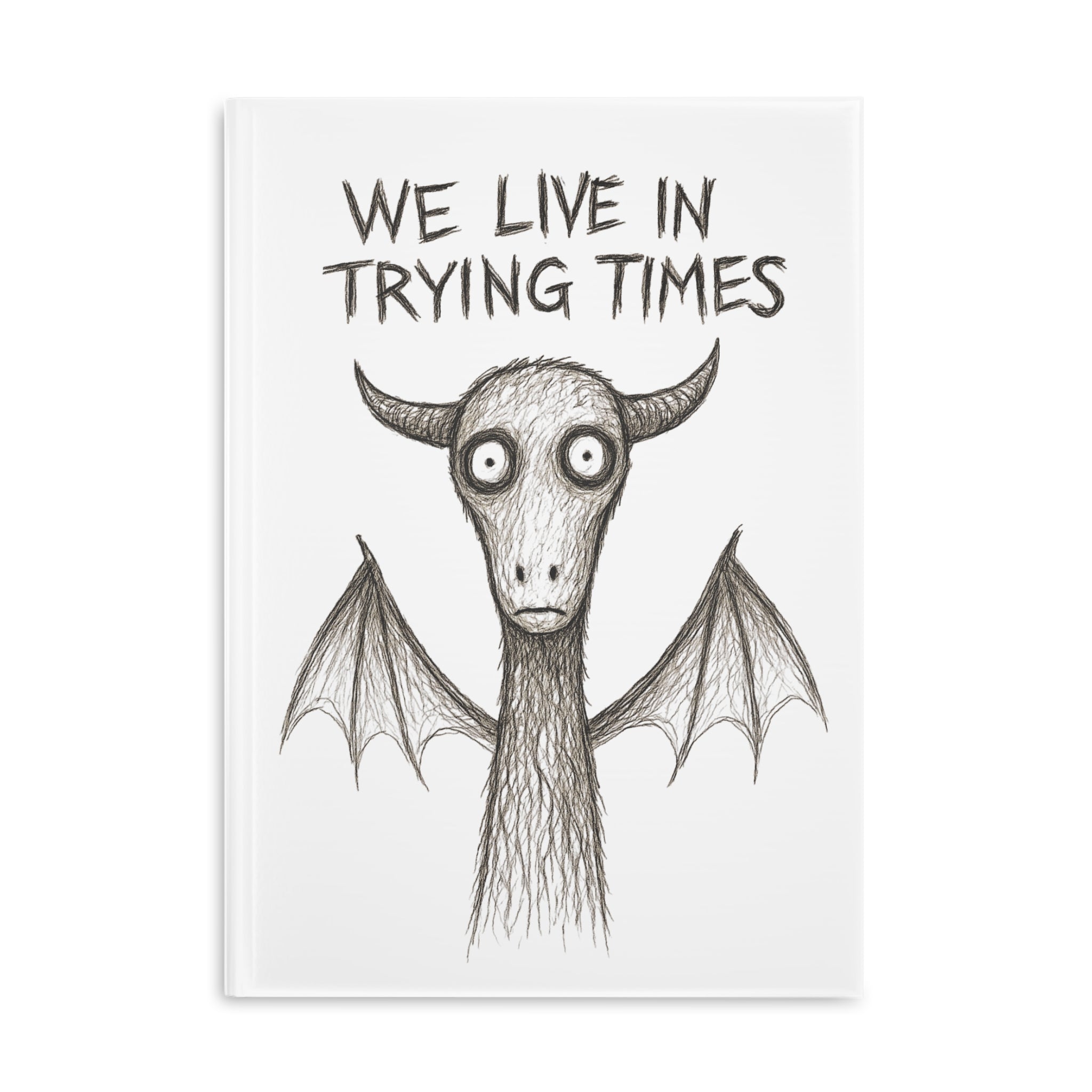 Hardcover Notebook — "We Live in Trying Times" Jersey Devil Illustration