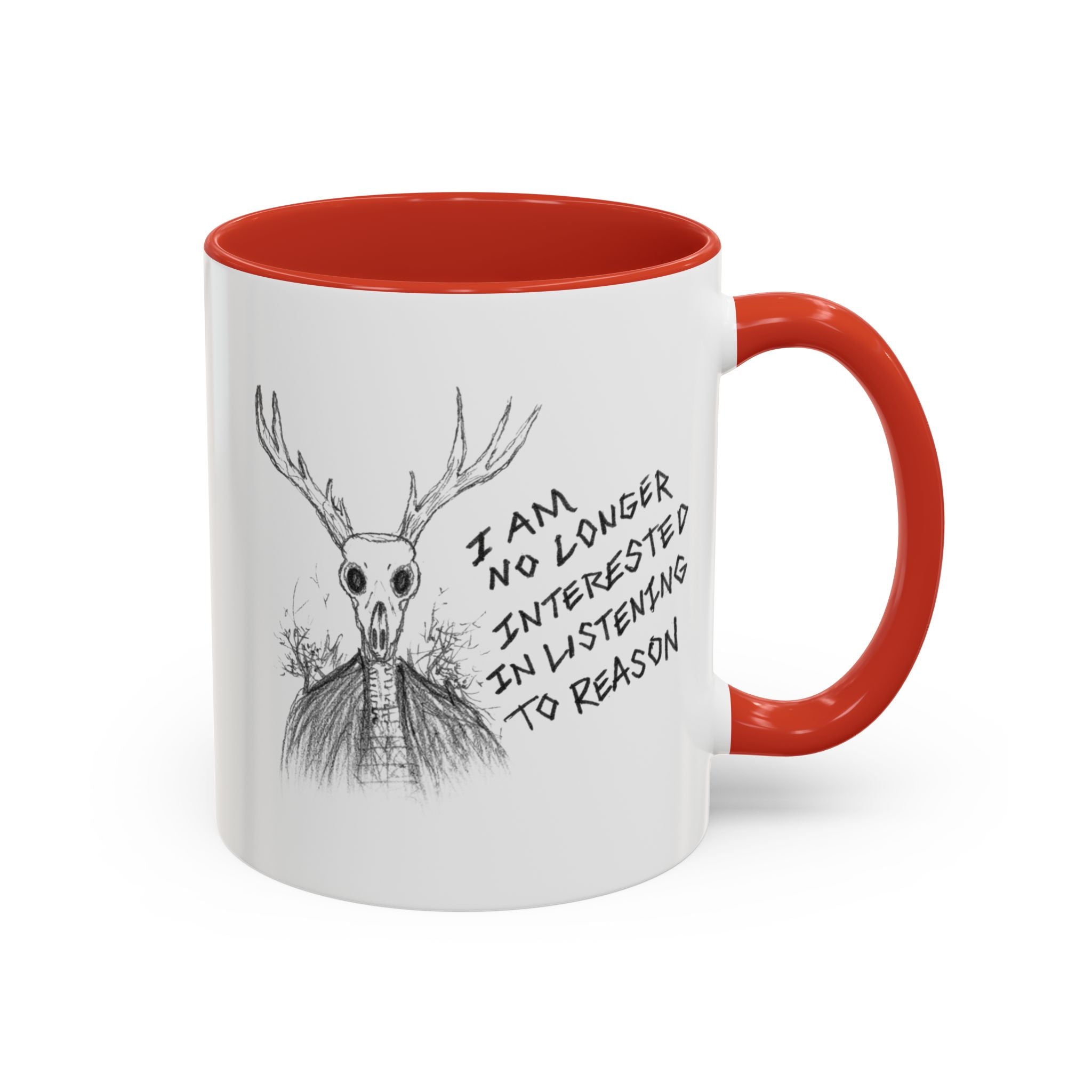 Coffee Mug — 'I Am No Longer Interested in Listening to Reason' Deer Skull Accent Mug