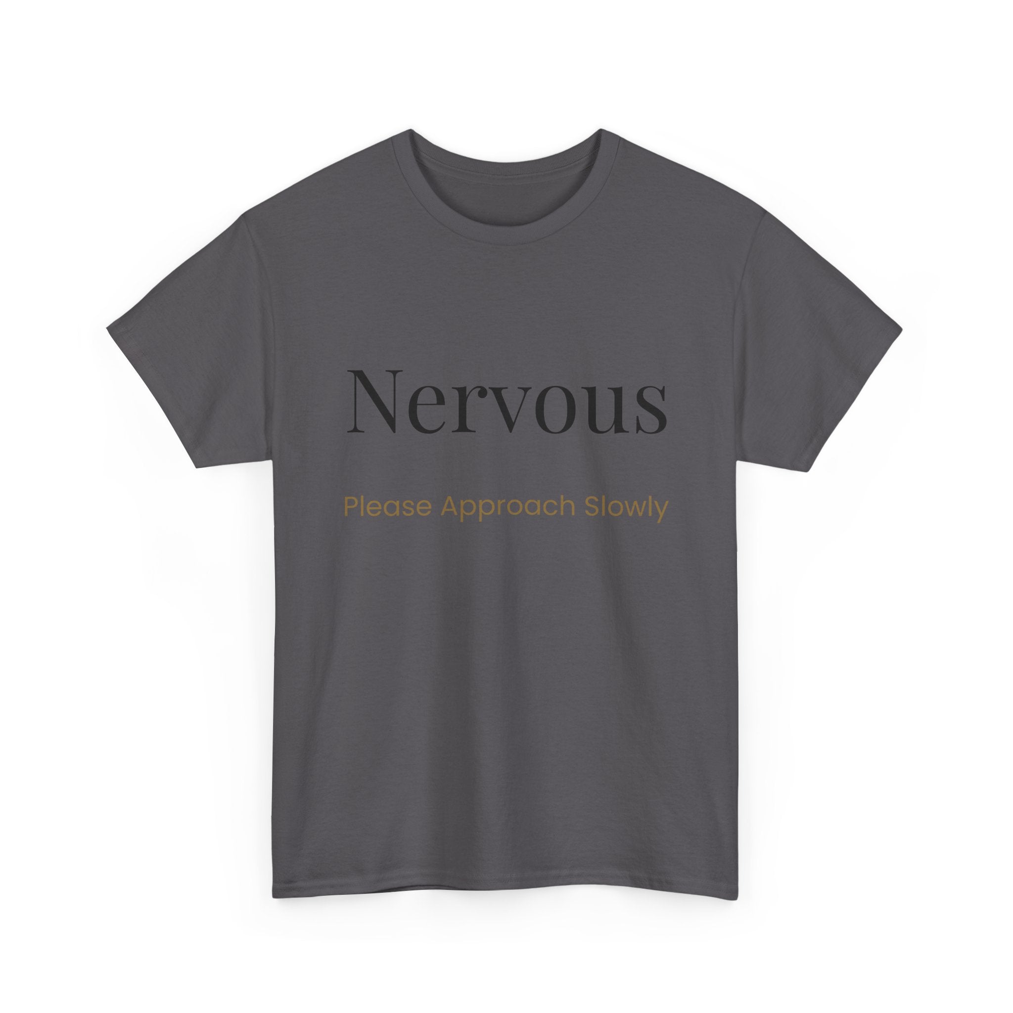 “Nervous Approach Slowly” T-Shirt — Funny Anxiety Awareness Tee