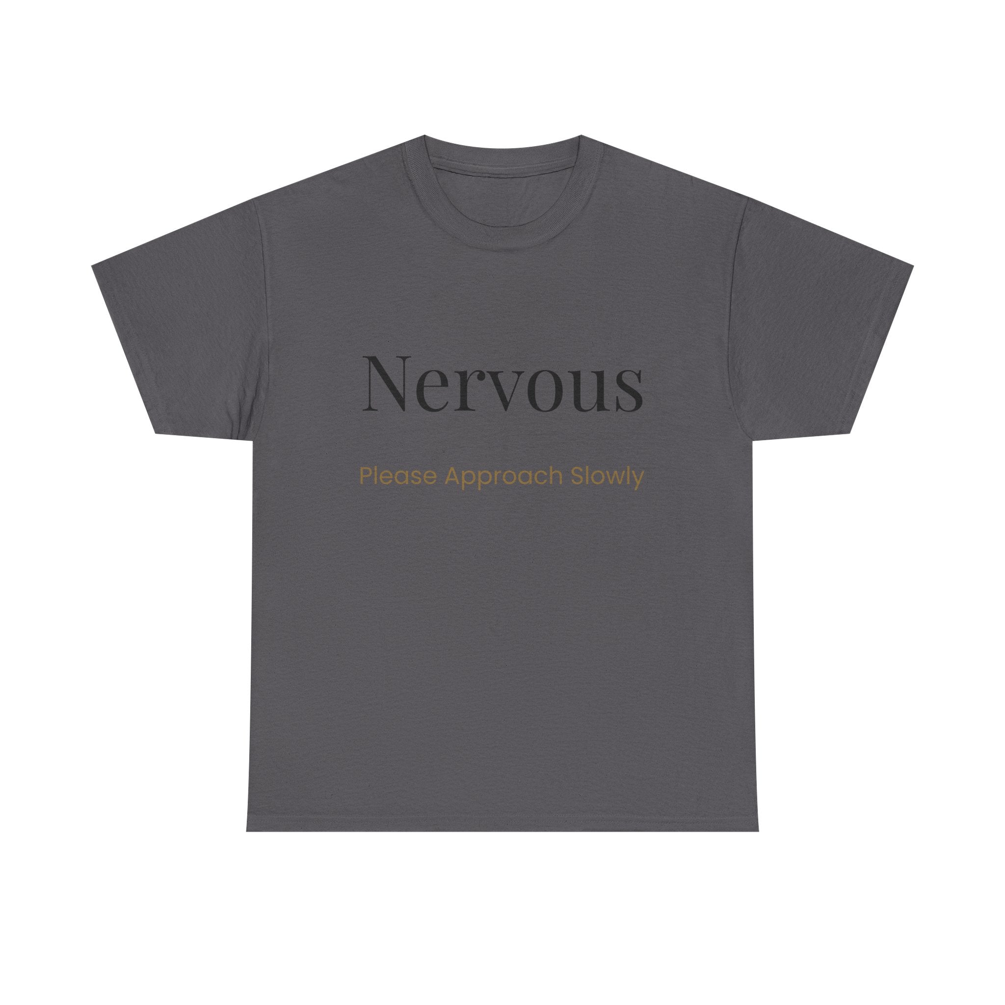 “Nervous Approach Slowly” T-Shirt — Funny Anxiety Awareness Tee