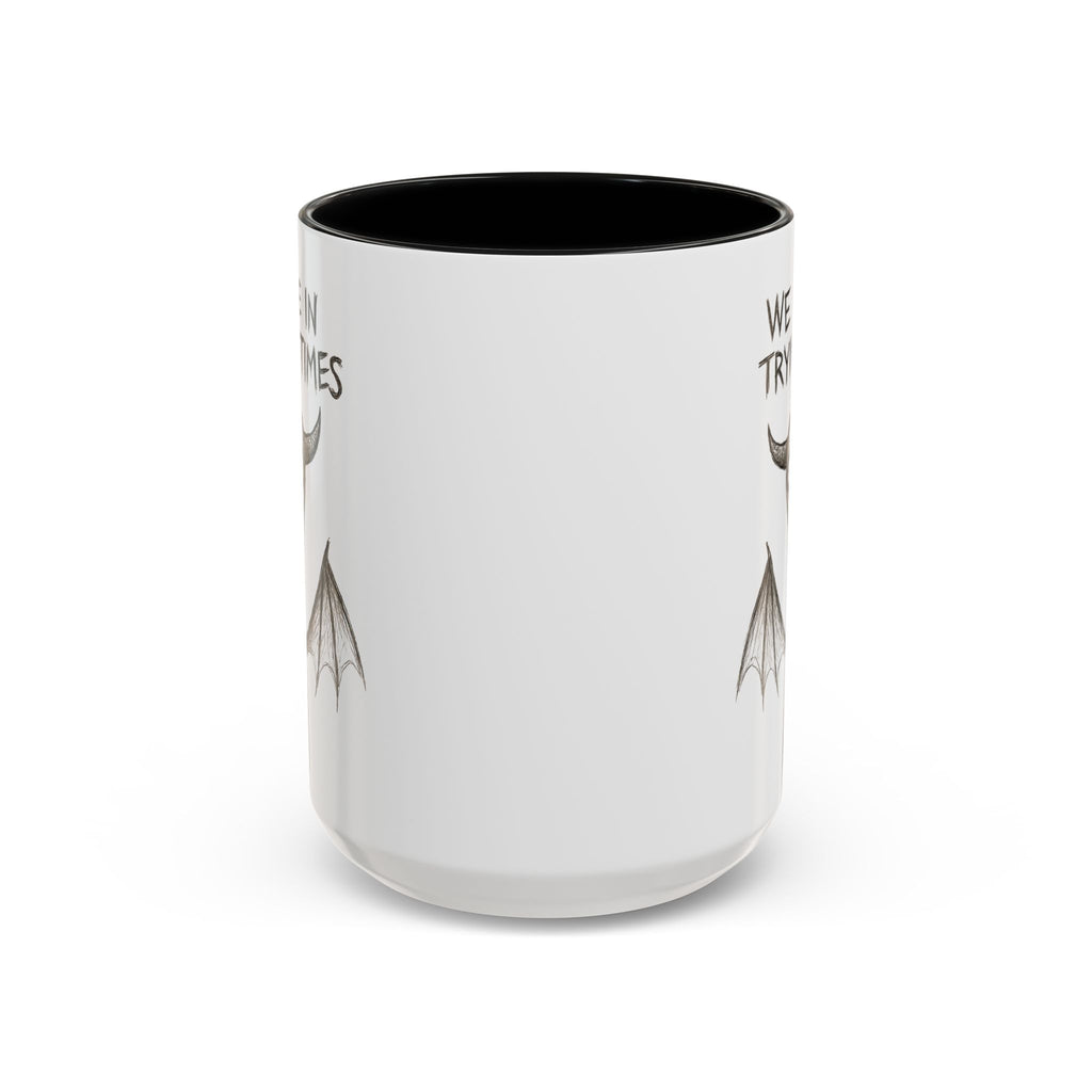 We Live in Trying Times, Jersey Devil Coffee Mug — Funny Goth Coffee Cup (11/15 oz)