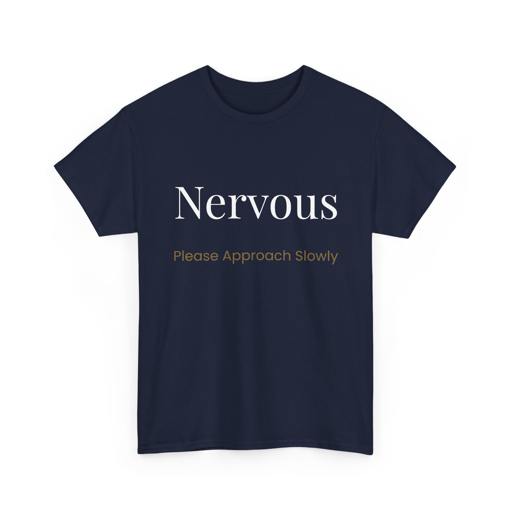 “Nervous Approach Slowly” T-Shirt — Funny Anxiety Awareness Tee