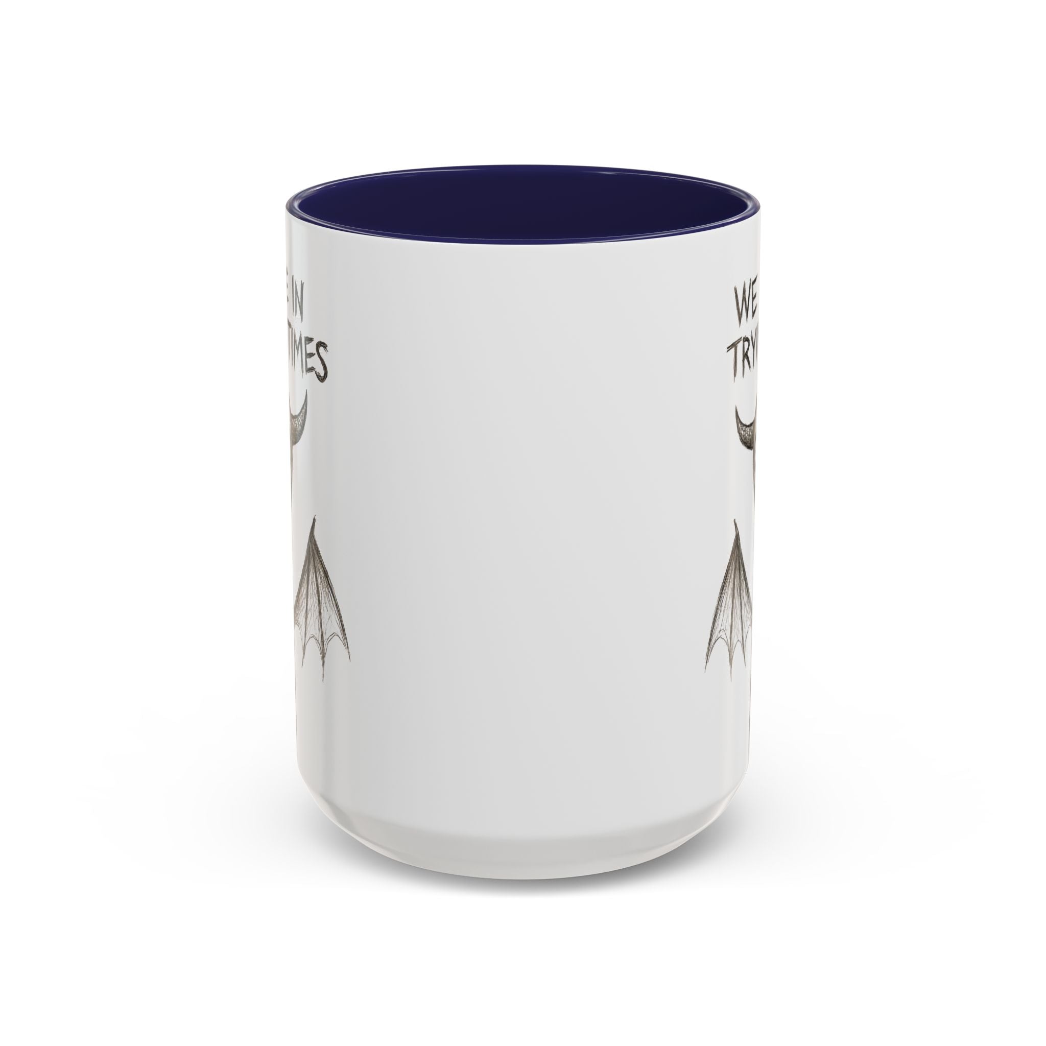 We Live in Trying Times, Jersey Devil Coffee Mug — Funny Goth Coffee Cup (11/15 oz)