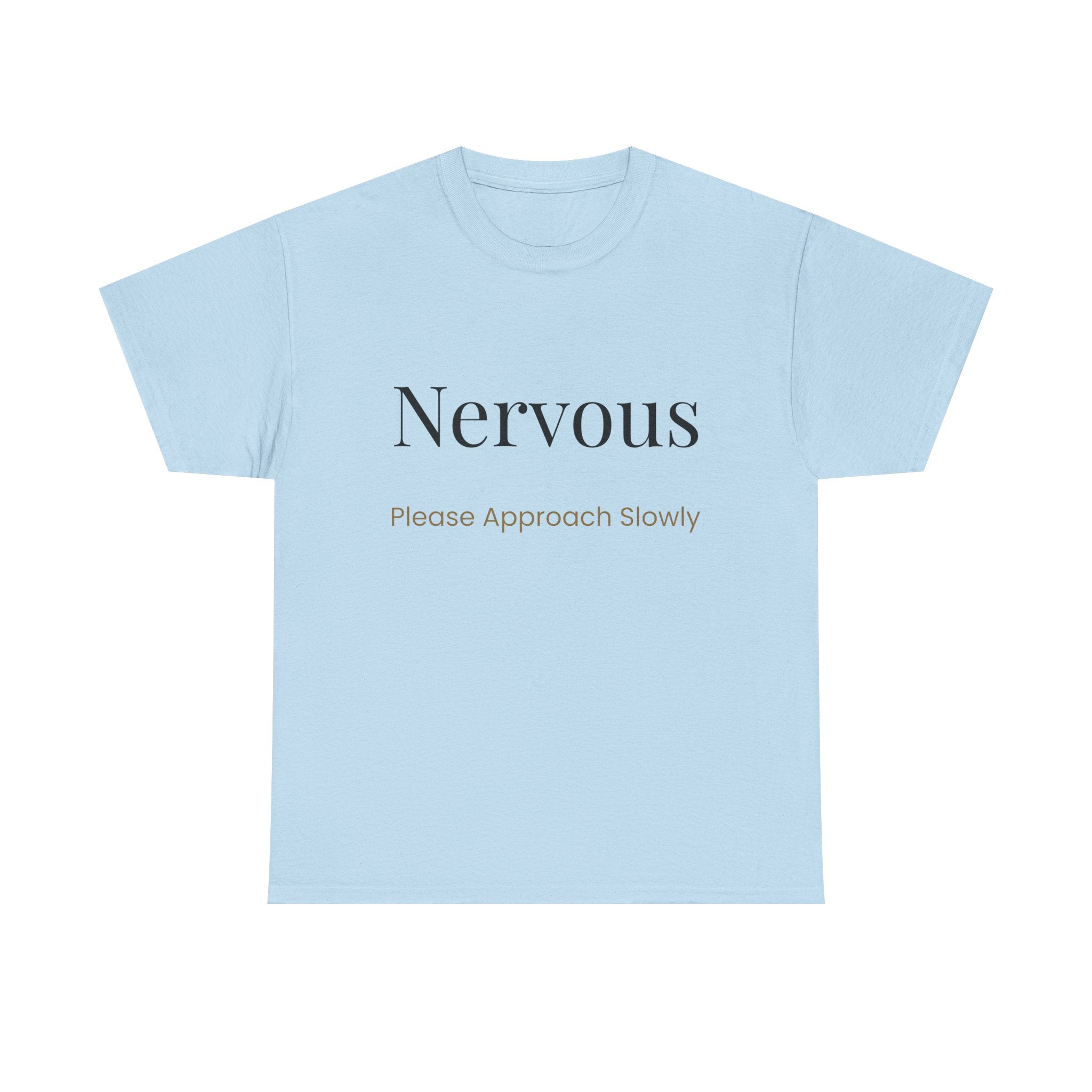“Nervous Approach Slowly” T-Shirt — Funny Anxiety Awareness Tee