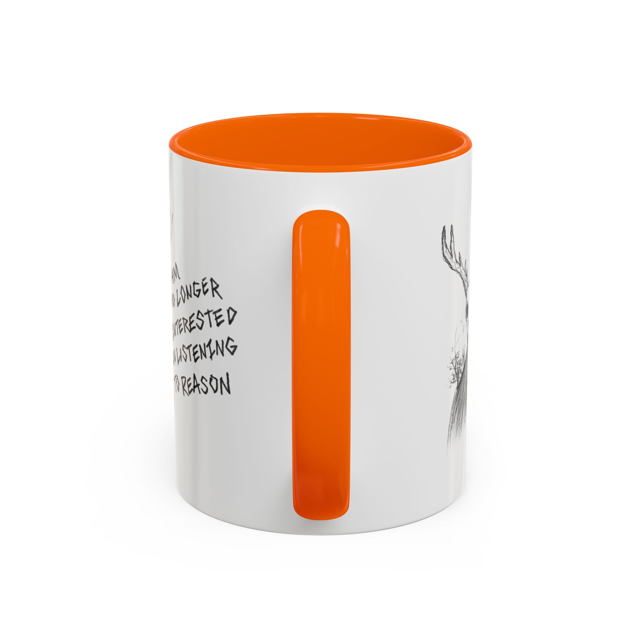 Coffee Mug — 'I Am No Longer Interested in Listening to Reason' Deer Skull Accent Mug
