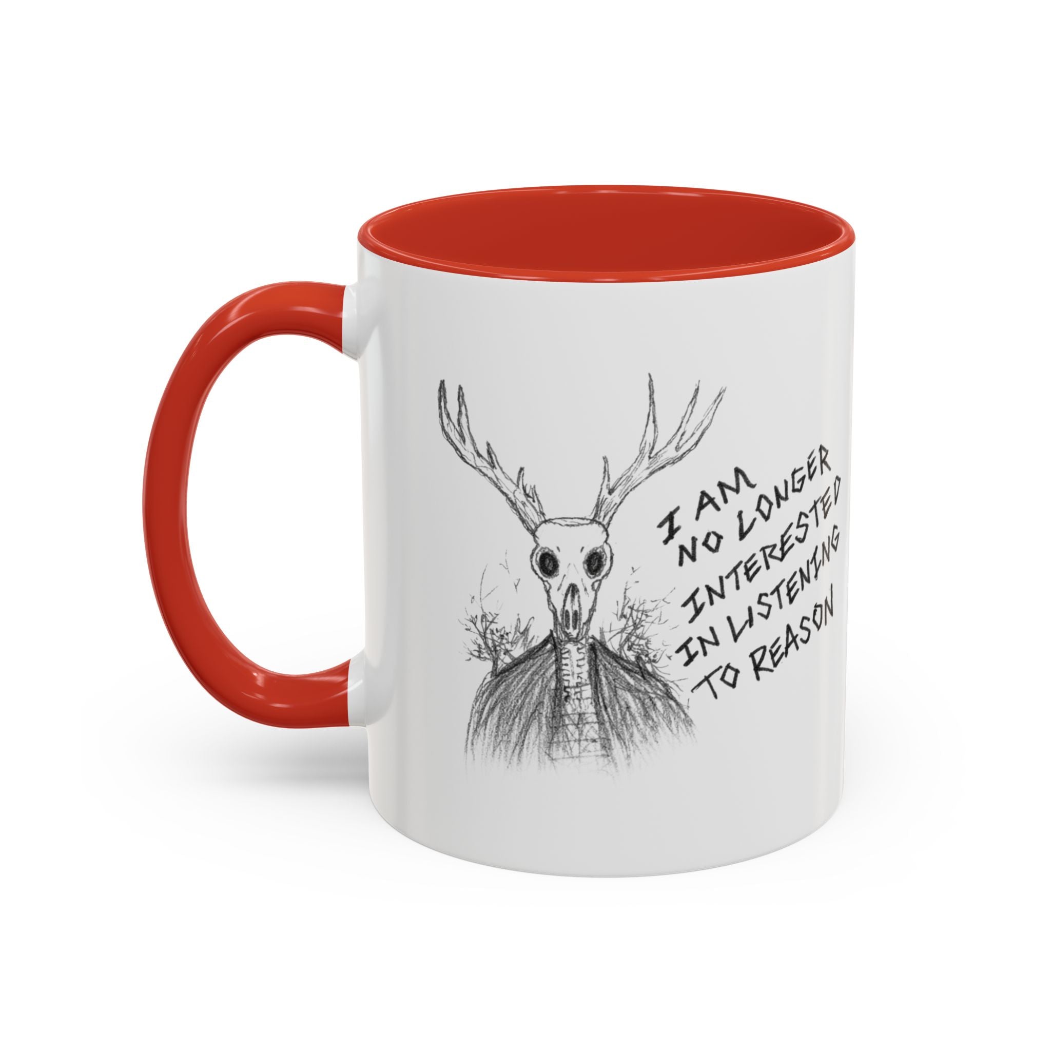 Coffee Mug — 'I Am No Longer Interested in Listening to Reason' Deer Skull Accent Mug
