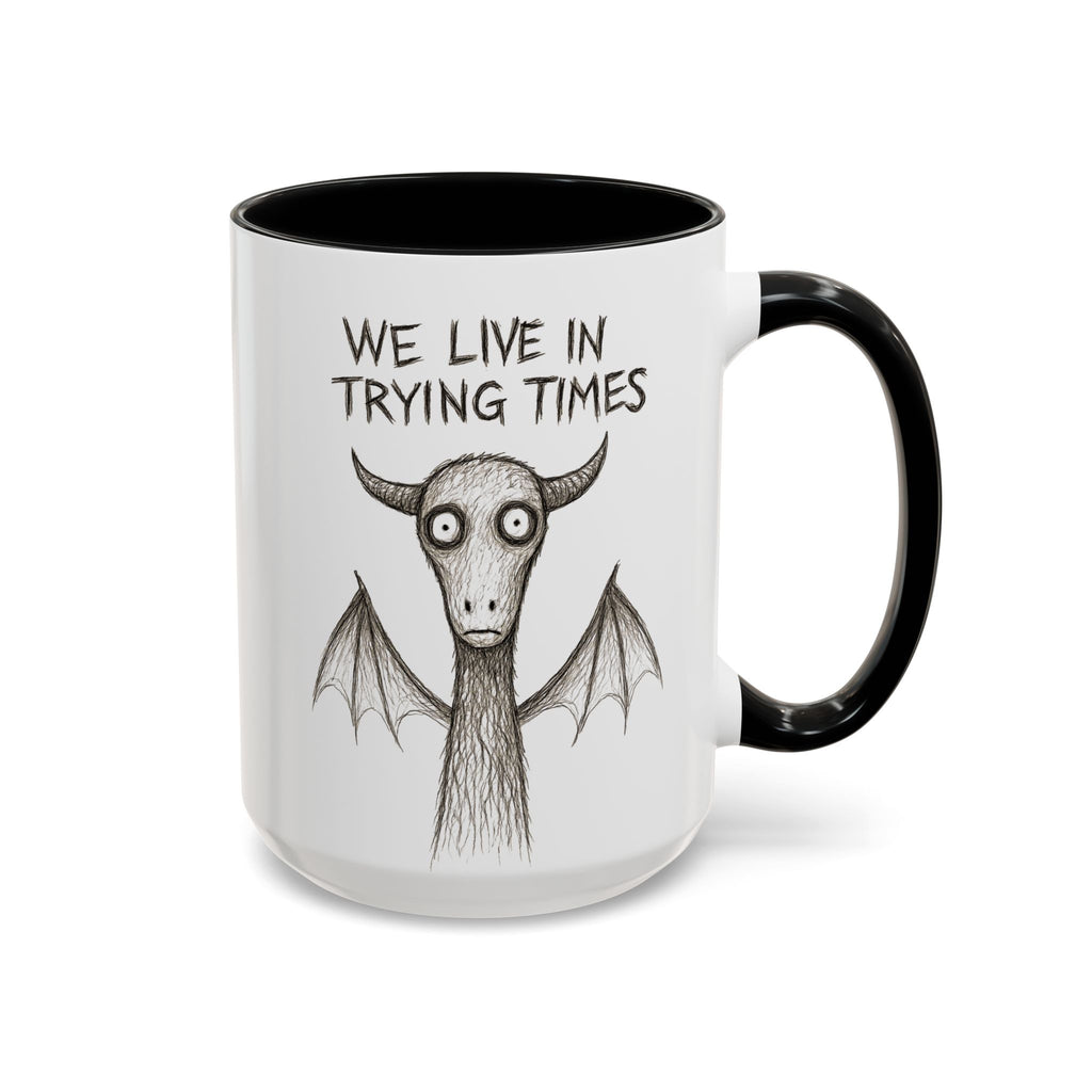 We Live in Trying Times, Jersey Devil Coffee Mug — Funny Goth Coffee Cup (11/15 oz)