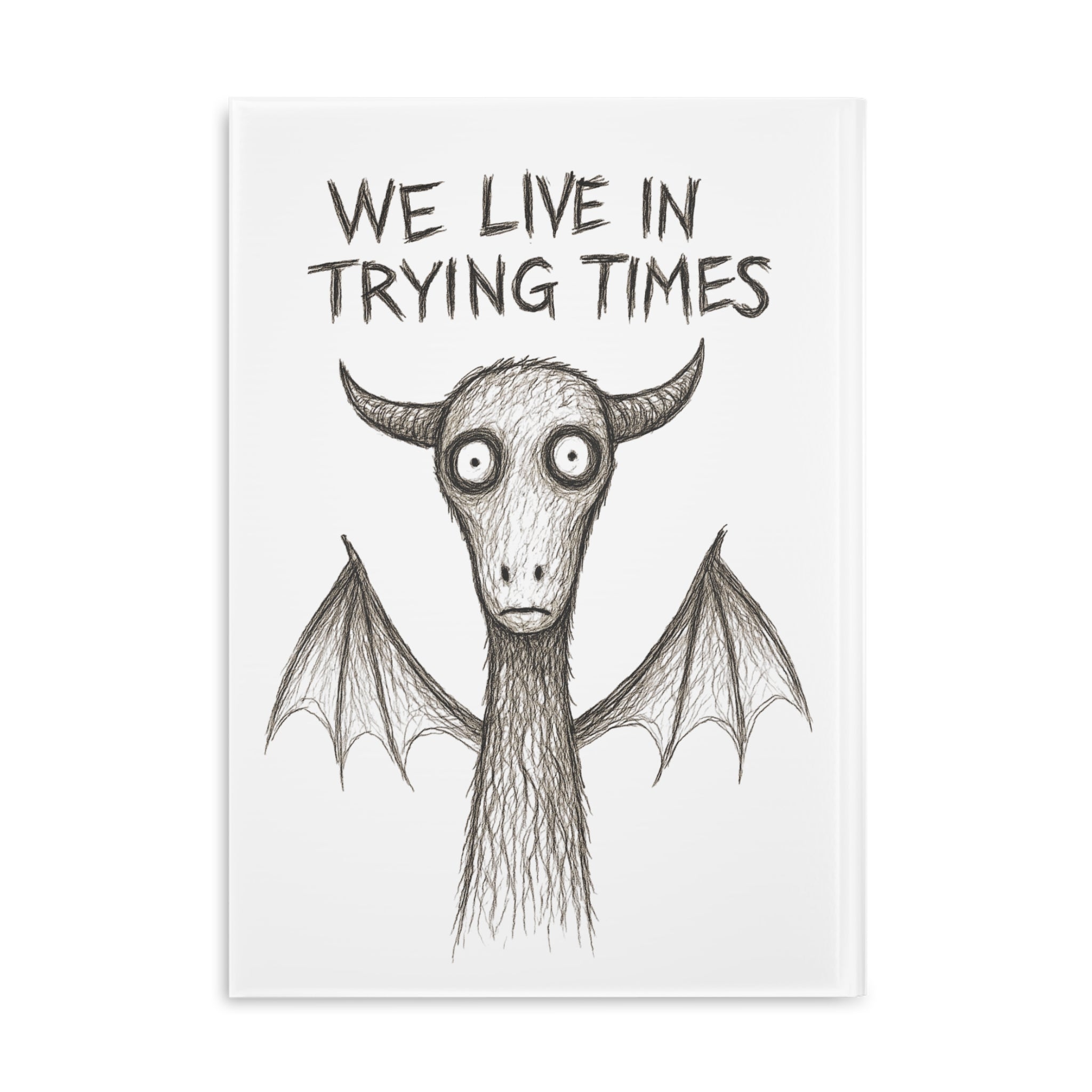 Hardcover Notebook — "We Live in Trying Times" Jersey Devil Illustration