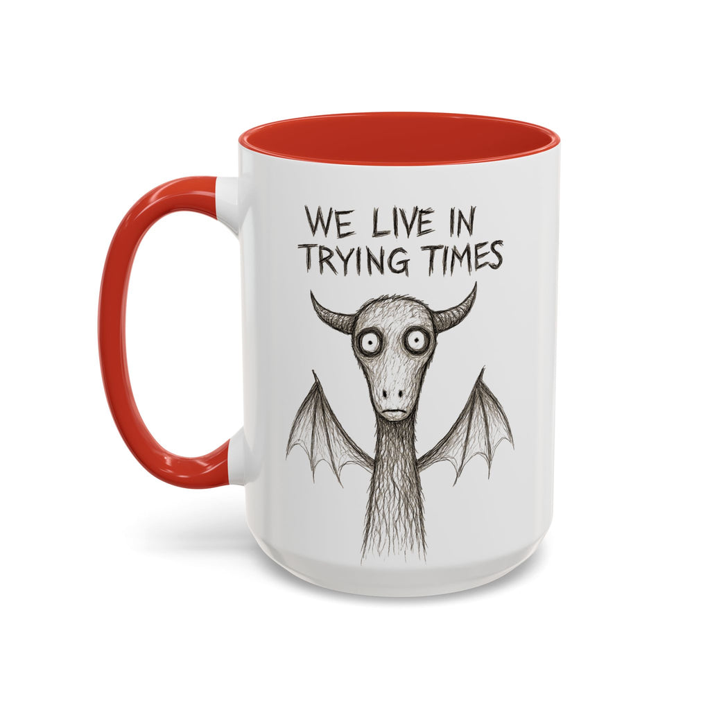 We Live in Trying Times, Jersey Devil Coffee Mug — Funny Goth Coffee Cup (11/15 oz)