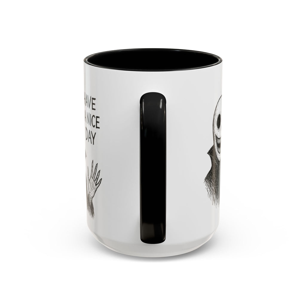 Have a Nice Day! Neighborhood Watch Guy Mug.