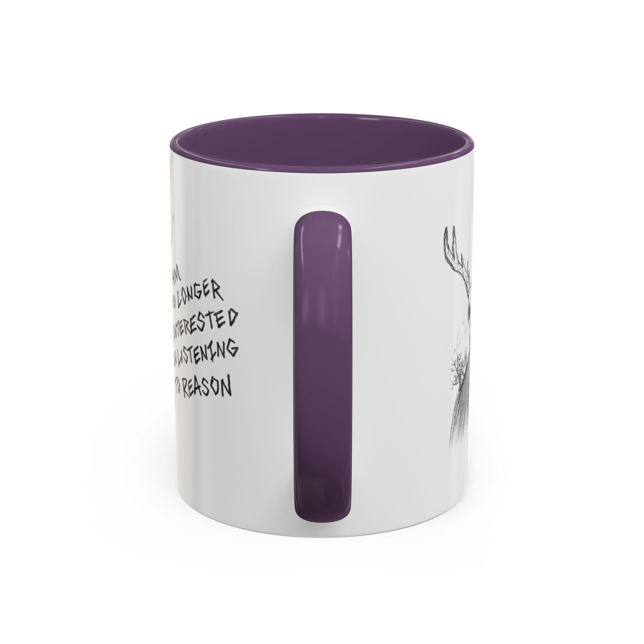 Coffee Mug — 'I Am No Longer Interested in Listening to Reason' Deer Skull Accent Mug
